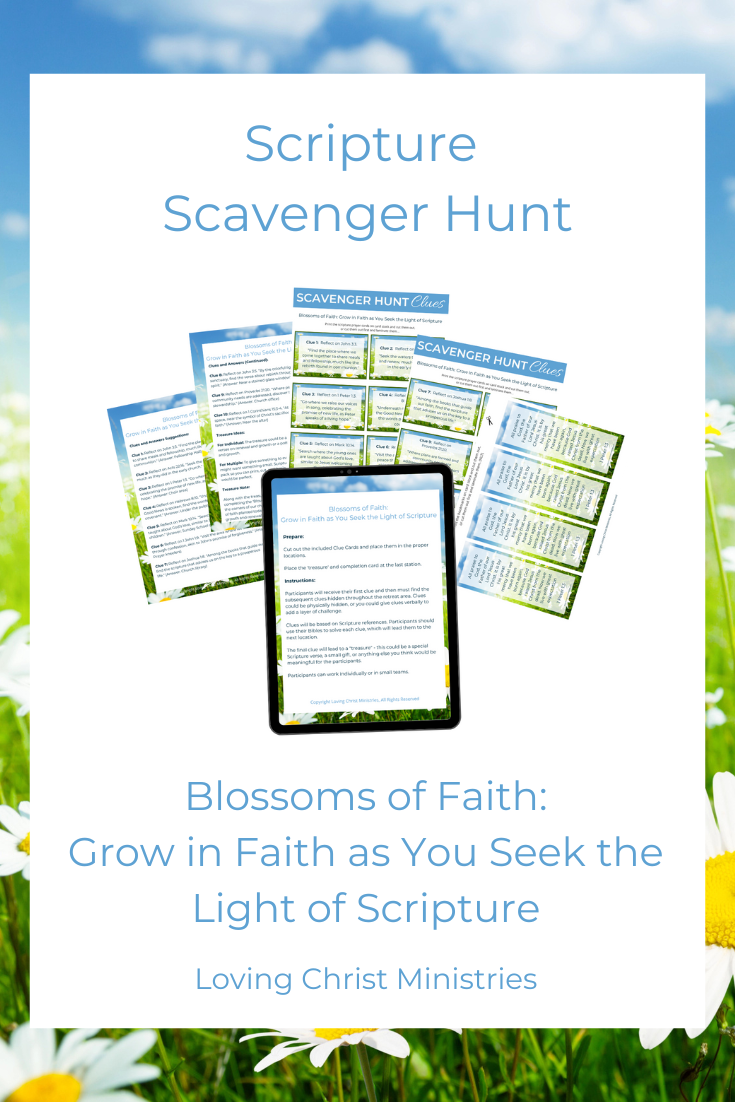 Blossoms of Faith: Grow in Faith as You Seek the Light of Scripture - Scripture Scavenger Hunt