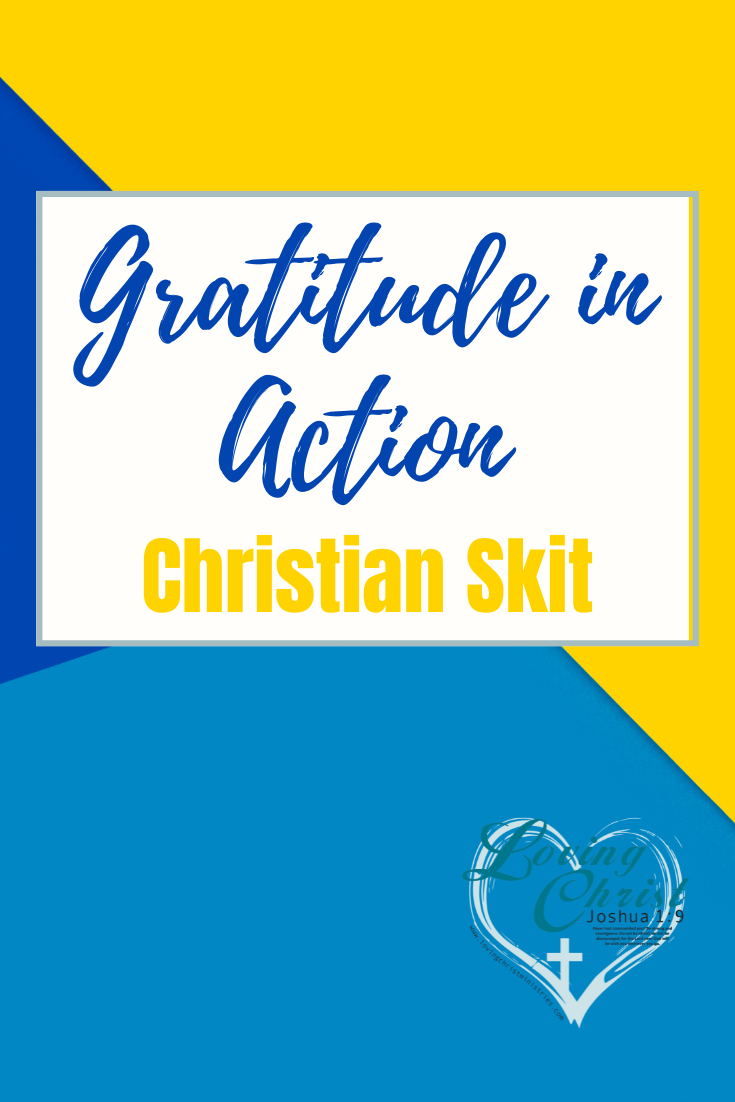 Gratitude in Action - Christian Skit