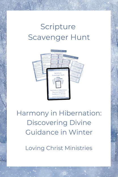 Harmony in Hibernation: Discovering Divine Guidance in Winter - Scripture Scavenger Hunt