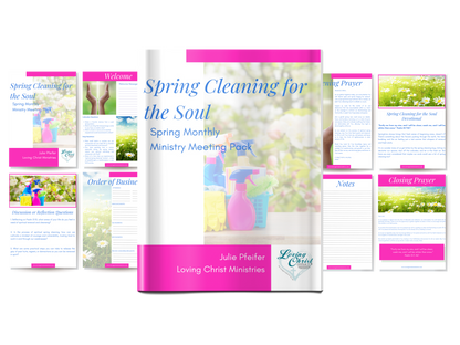 Spring Cleaning for the Soul - Spring Monthly Ministry Meeting Pack