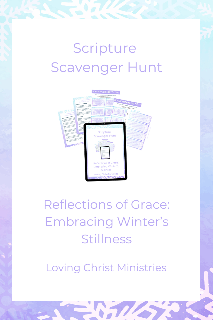 Reflections of Grace: Embracing Winter’s Stillness - Scripture Scavenger Hunt