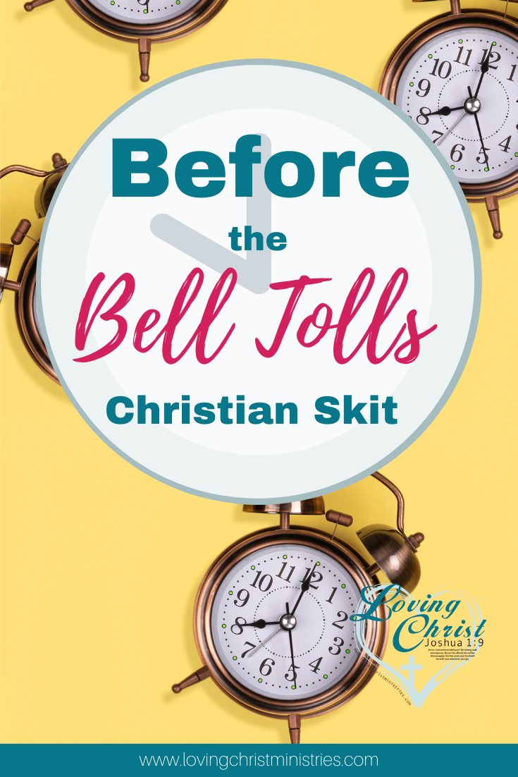 Before the Bell Tolls - Christian Skit