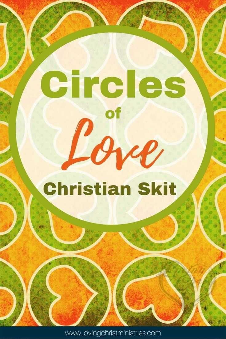 Circles of Love - Christian Skit