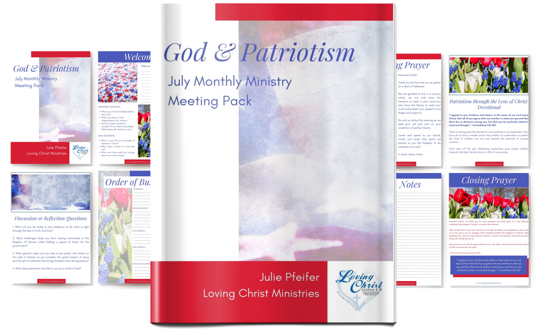 July Monthly Ministry Meeting Pack - God &amp; Patriotism