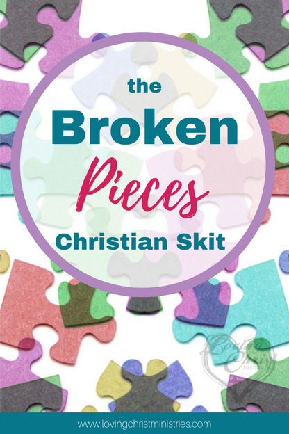 The Broken Pieces - Christian Skit